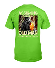 Load image into Gallery viewer, Assuming I'm Just An Old Man T-Shirt
