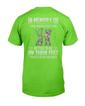 Load image into Gallery viewer, In Memory Of Those Who Believed It Was Better To Die On Their Feet ATM-USBL41 T-Shirt
