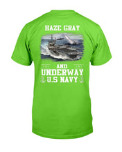 Load image into Gallery viewer, US Navy Haze Gray And Underway Shirt Proud US Navy Veteran T-Shirt
