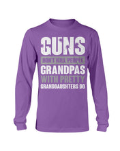 Load image into Gallery viewer, Guns Don't Kill Grandpas With Pretty Granddaughters Do Grandpa, Papa Long Sleeve

