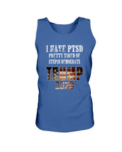 Load image into Gallery viewer, I Have PTSD Pretty Tired of Stupid Democrats Trump 2020 Tank

