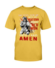 Load image into Gallery viewer, The Devil Saw Me With Head Down And Thought He'd Won Until I Said Amen ATM-TS03 T-Shirt
