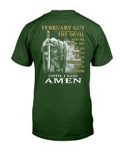 Load image into Gallery viewer, February Guy The Devil Saw Me With My Head Down Until I Said Amen T-Shirt
