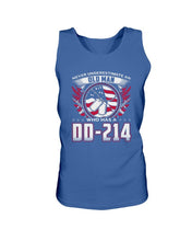 Load image into Gallery viewer, Never Underestimate An Old Man Who Has A DD-214 Tank
