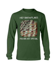 Load image into Gallery viewer, Hey Snowflake You Are Not Special Long Sleeve
