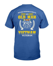 Load image into Gallery viewer, Never Underestimate An Old Man VietNam Veteran T-Shirt

