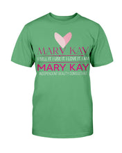 Load image into Gallery viewer, Mary Kay I Sell It, I Use It, I Love It T-Shirt
