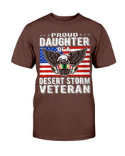 Load image into Gallery viewer, Proud Daughter Of A Desert Storm Veteran T-Shirt
