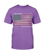 Load image into Gallery viewer, This Oath Never Expires T-Shirt
