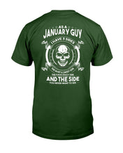 Load image into Gallery viewer, As A January Guy I Have 3 Sides The Quiet &amp; Sweet Side T-Shirt
