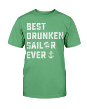Load image into Gallery viewer, Best Drunken Sailor Ever T-Shirt
