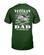 Load image into Gallery viewer, Being A Veteran Is An Honor Being A Dad Is Priceless T-Shirt
