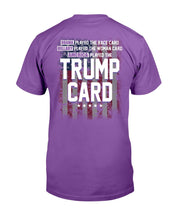 Load image into Gallery viewer, America Played The Trump Card T-Shirt
