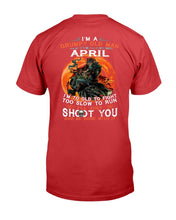 Load image into Gallery viewer, I'm A Grumpy Old Man I Was Born In April I'm Too Old To Fight Too Slow To Run T-Shirt
