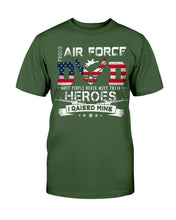 Load image into Gallery viewer, Proud Air force Dad Heroes I Raised Mine T-Shirt
