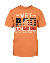 Load image into Gallery viewer, Vet Bod Like Dad Bod But With More Knee Pain T-Shirt
