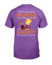 Load image into Gallery viewer, Behind Every Great Nurse Who Believes In Herself Is A Daddy T-Shirt
