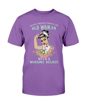 Load image into Gallery viewer, Never Underestimate An Old Woman With A Nursing Degree T-Shirt

