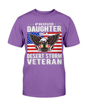 Load image into Gallery viewer, Proud Daughter Of A Desert Storm Veteran T-Shirt
