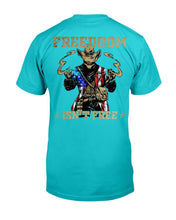 Load image into Gallery viewer, Freedom Is Not Free T-Shirt
