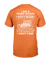 Load image into Gallery viewer, I Am A Grumpy Veteran I Served I Sacrificed I Don't Regret I Am Proud To Be A Veteran T-Shirt
