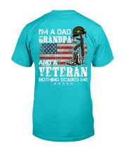 Load image into Gallery viewer, I'm A Dad Grandpa And A Veteran Nothing Scares Me T-Shirt
