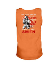 Load image into Gallery viewer, The Devil Saw Me With Head Down And Thought He'd Won Until I Said Amen Tank
