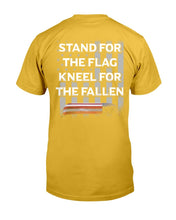 Load image into Gallery viewer, Stand For The Flag Kneel For The Fallen T-Shirt
