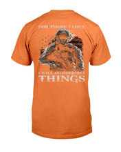 Load image into Gallery viewer, For Those I Love I Will Do Horrible Things T-Shirt
