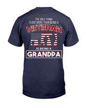 Load image into Gallery viewer, The Only Thing I Love More Thank Being A Veteran Is Being A Grandpa T-Shirt
