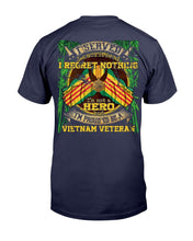 Load image into Gallery viewer, I'm Not A Hero But I Am Proud To Be A Vietnam Veteran T-Shirt
