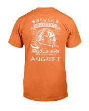 Load image into Gallery viewer, Never Underestimate An Old Man Who Was Born In August T-Shirt

