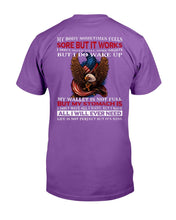 Load image into Gallery viewer, My Body Sometimes Feels Some But It Works But I Do Wake Up T-Shirt
