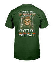 Load image into Gallery viewer, I Might Be The Black Sheep Of The Family I'm The One You Call T-Shirt
