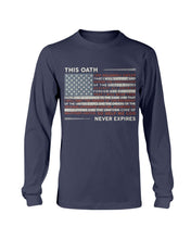Load image into Gallery viewer, This Oath Never Expires Long Sleeve
