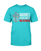 Load image into Gallery viewer, Marines Shirt Fear Only God No Others T-Shirt
