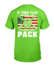Load image into Gallery viewer, If This Flag Offends You I'll Help You Pack T-Shirt
