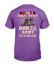 Load image into Gallery viewer, I Took A DNA Test God Is My Father Army Are My Brothers T-Shirt
