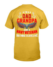 Load image into Gallery viewer, I'm A Dad Grandpa And A Navy Veteran Nothing Scares Me T-Shirt
