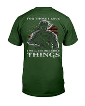 Load image into Gallery viewer, For Those I Love I Will Do Horrible Things T-Shirt
