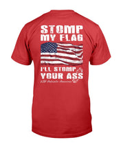 Load image into Gallery viewer, Stomp My Flag I'll Stomp Your Ass, Patriotic American T-Shirt
