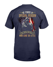 Load image into Gallery viewer, It Takes A Special Person Who Care So Little T-Shirt
