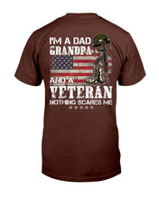 Load image into Gallery viewer, I'm A Dad Grandpa And A Veteran Nothing Scares Me T-Shirt

