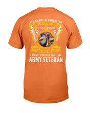 Load image into Gallery viewer, I Own It Forever The Title Army Veteran T-Shirt
