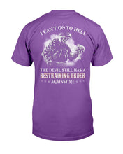 Load image into Gallery viewer, I Can't Go To Hell The Devil Still Has A Restraining Order Against Me T-Shirt

