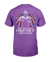 Load image into Gallery viewer, Enjoy Your Freedom I Paid For It Army Veteran T-Shirt
