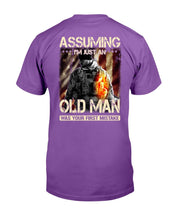 Load image into Gallery viewer, Assuming I'm Just An Old Man T-Shirt
