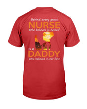 Load image into Gallery viewer, Behind Every Great Nurse Who Believes In Herself Is A Daddy T-Shirt
