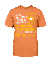 Load image into Gallery viewer, Grumpy Old Army Veteran But Here I Am Killing It T-Shirt
