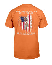 Load image into Gallery viewer, Honor Those Who Place Their Life On The Line So You Can Live Yours T-Shirt

